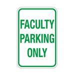 Faculty Parking Only Sign 12"x18"